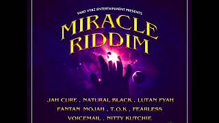Miracle Riddim (Remastered) Feat. Jah Cure Fantan Mojah Natural Black Lutan Fyah (June 2018)