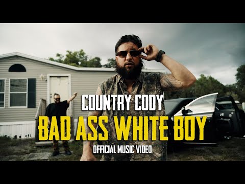 Country Cody - BAD ASS WHITE BOY (OFFICIAL MUSIC VIDEO)