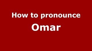 How to pronounce Omar