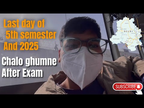 End of 5th semester last day || bye 2025 || chalo ghumne chale after college exam .