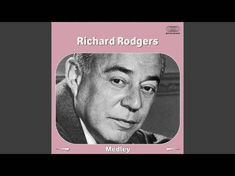 Richard Rodgers Conducts Rodgers & Hart Medley: My Heart Stood Still / Thou Swell / You Took...