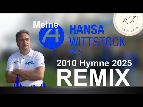 HANSA Wittstock Hymne 2025 - Klaus Falk feat. FC - REMIX auf Wittstock-tv
