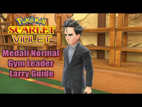 Pokémon Scarlet and Violet Medali Normal Gym Leader Larry Guide