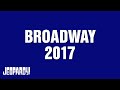 Broadway 2017 Category JEOPARDY