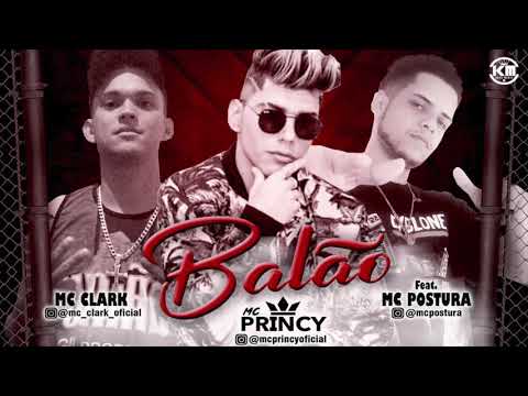MC PRINCY, MC CLARK E MC POSTURA - BALÃO - MÚSICA NOVA