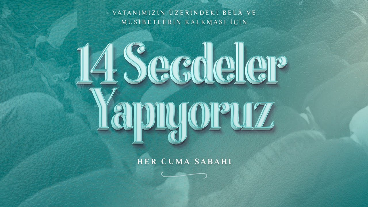 14 Secdeler ve Duâlar 31 Mart 2023