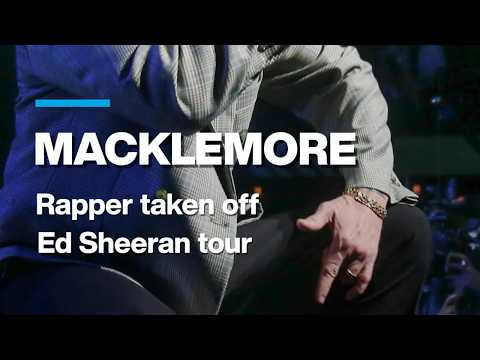 Macklemore taken off Ed Sheeran's US tour