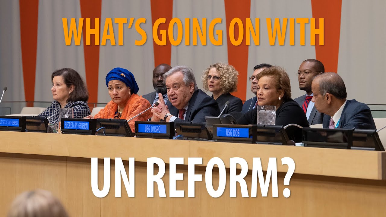 What's going on with UN Reform?