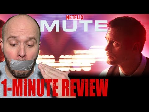 MUTE (2018) - Netflix Original - One Minute Movie Review