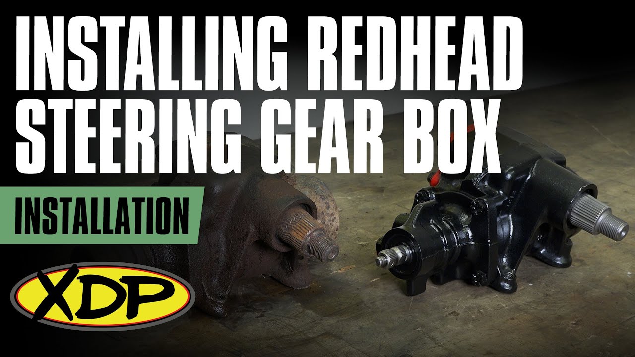 Replace your Steering Box with RedHead Steering Gears| XDP Installs