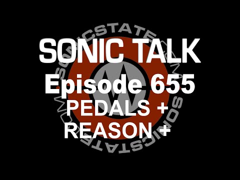 Sonic TALK 655 - UAFX Pedals + Reason +