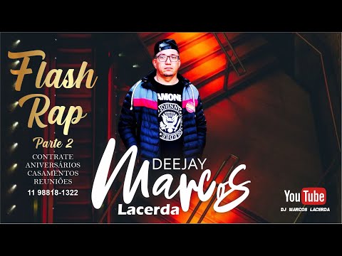 FLASH RAP 2 - DJ MARCOS LACERDA ANOS 90/00