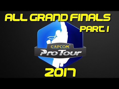 Capcom Pro Tour 2017 ** ALL GRAND FINALS ** Part 1 - CPT 2017 - Street Fighter V|5 - SFV