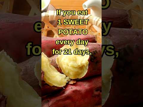 What Happens When You Start Eating Sweet Potatoes Everyday For 21 Days | Sweet Potato Benefits