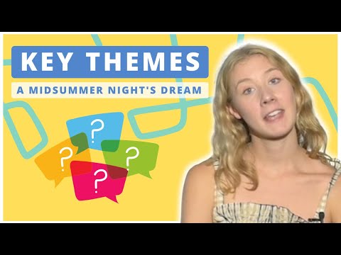 A Midsummer Night's Dream - Key Themes