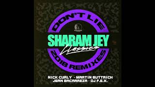 Sharam Jey - Don't Lie (Nick Curly Remix) [OUT NOW]