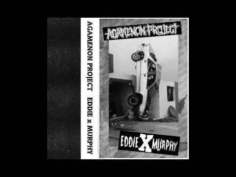 Eddie X Murphy - split w/ Agamenon Project [2016]