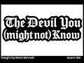 The Devil You (might not) Know (Brent Bennett) 05.03.2026
