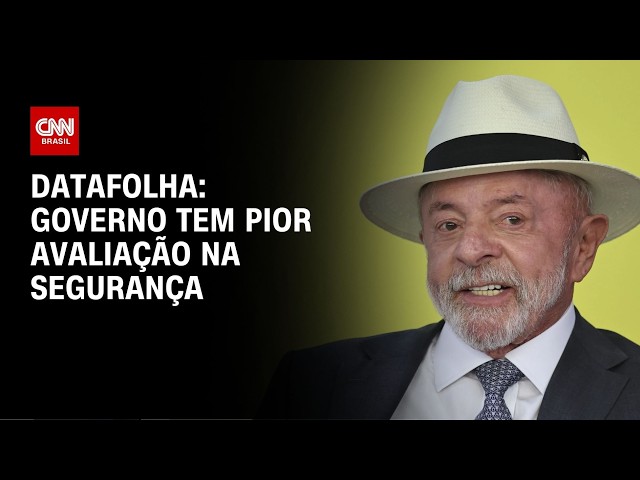 Governo Lula tem pior avaliação na segurança, aponta Datafolha | AGORA CNN