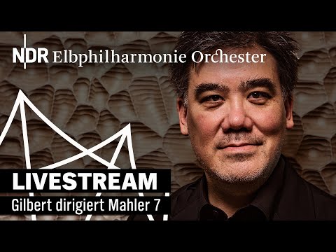 LIVE: Mahler - Symphony No. 7 | Alan Gilbert | NDR Elbphilharmonie Orchestra