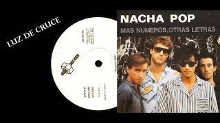 Luz De Cruce/Nacha Pop 1983