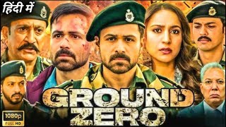 Download lagu Ground Zero Full HD Movie 2025 | Emraan Hashmi | Sai Tamhankar | Mukesh Tiwari | Sona Cinema mp3