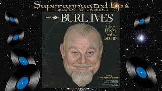 BURL IVES funny way of laughin Side One