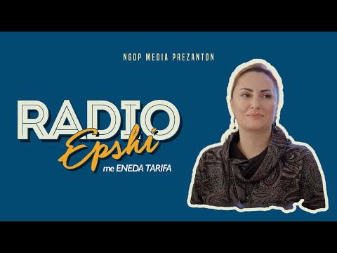 Radio Epshi me Eneda Tarifen | NGOP.TV