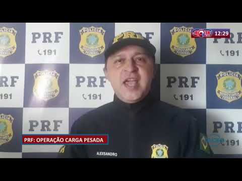 PRF: Operacão Carga Pesada (08 05 20)