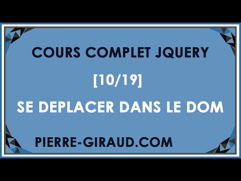 COURS COMPLET JQUERY 10 19 Se déplacer dans le DOM en jQuery