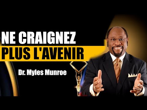 Ne Craignez Plus l'Avenir Le Secret Pour Vivre Sans Peur