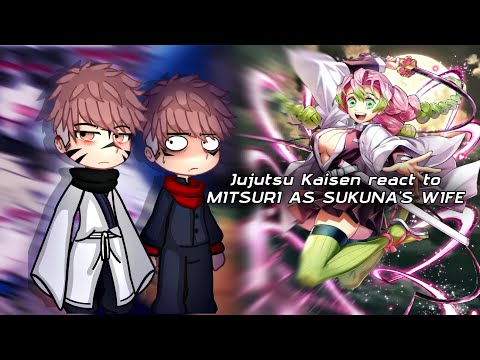 JUJUTSU KAISEN React to MITSURI as SUKUNA’S WIFE 😱❤️🔥 | Gacha Reaction | 🇺🇸/🇧🇷