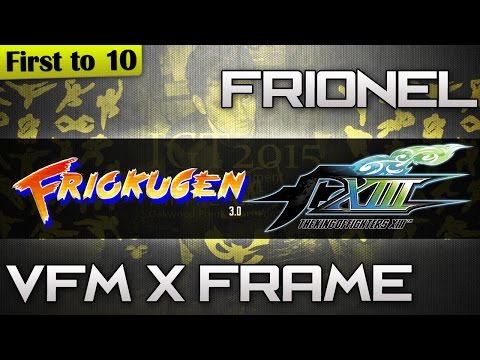 [FT10] VFM X-Frame vs frionel - KOFXIII @Friokugen Dojo 3.0 (720p/60fps)