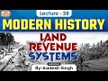 Land Revenue Systems Indian Modern History UPSC Lecture 38 Aadesh Singh