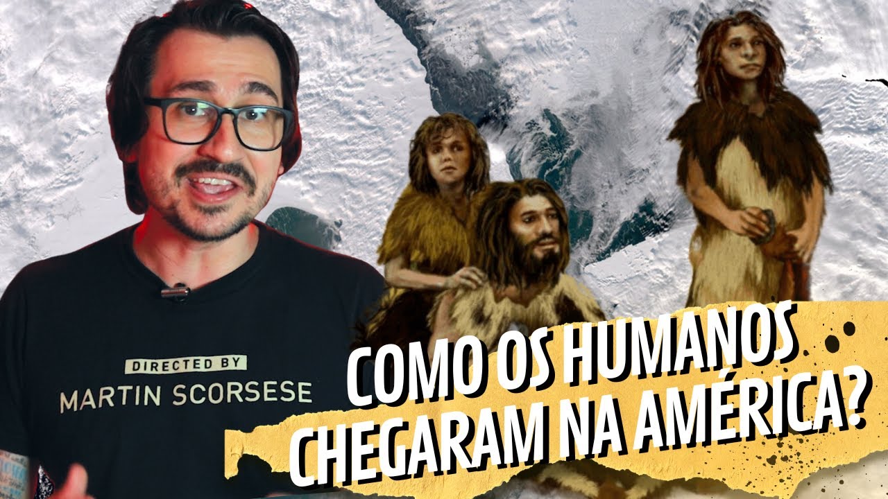 COMO OS HUMANOS CHEGARAM NA AMÉRICA? || VOGALIZANDO A HISTÓRIA
