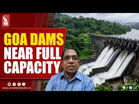 Despite Weak Monsoon, Goa's Dams Near Full Capacity 