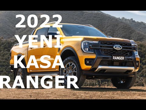 YENİ KASA RANGER 2022