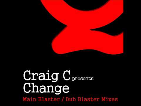 Craig C - Change - (Main Blaster)