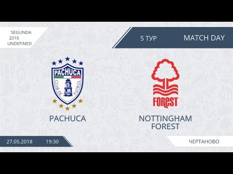 AFL18. America. Segunda. Day 5. Pachuca - Nottingham Forest