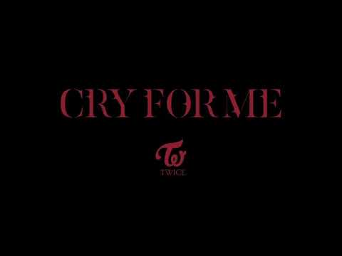 Cry for me + Perfect World ( TWICE)
