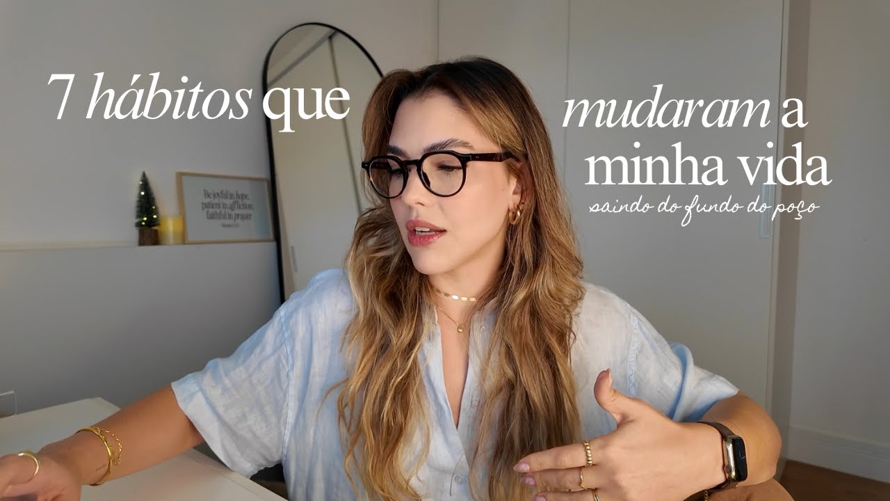 7 HABITS THAT CHANGED MY LIFE | GOT ME OUT OF ROCK BOTTOM