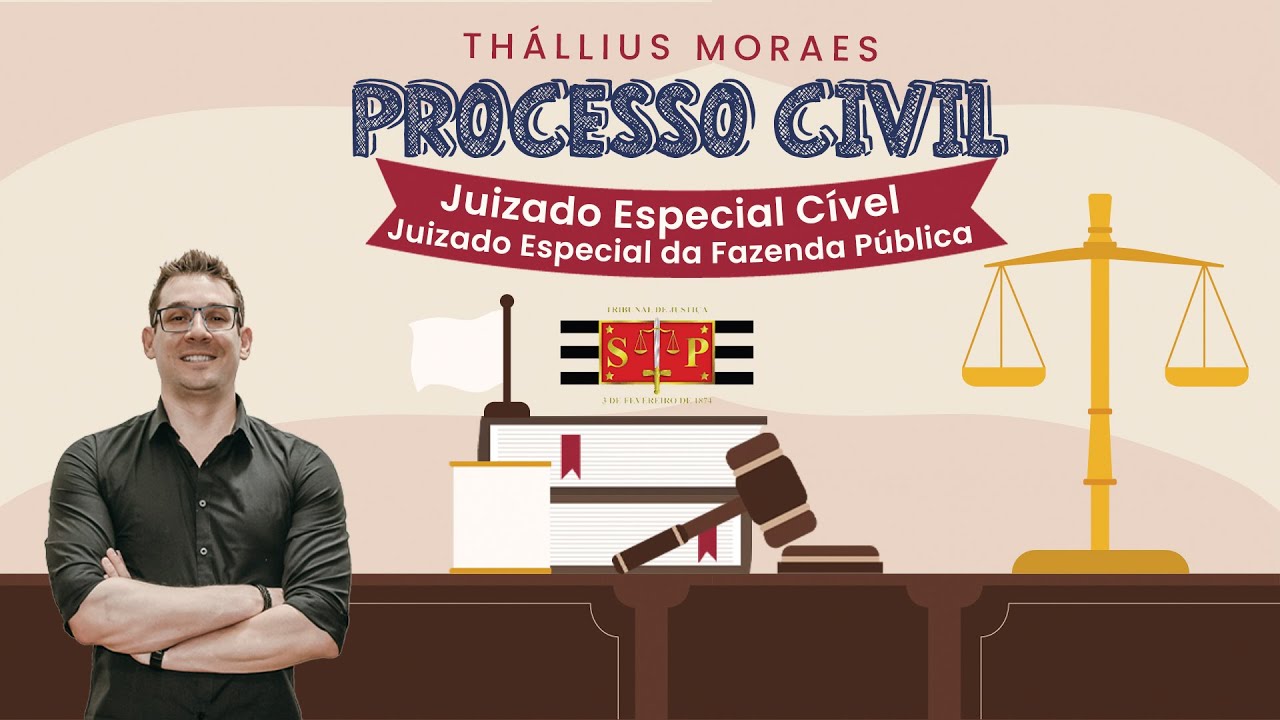 Processo Civil - Juizado Especial Cível e Juizado Especial da Fazenda Pública