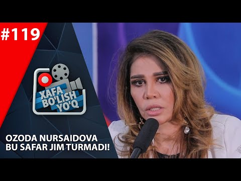 Xafa bo'lish yo'q 119-son Ozoda Nursaidova BU SAFAR JIM TURMADI! (03.10.2020)