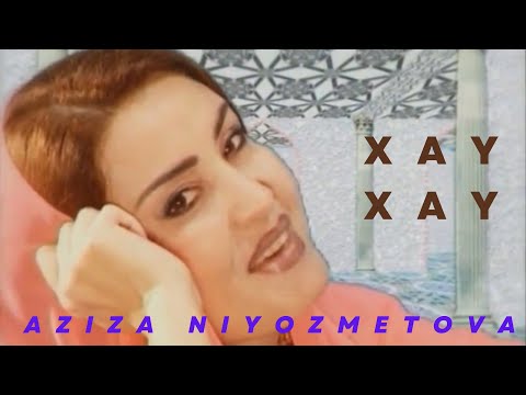 Aziza Niyozmetova—Xay Xay (Klip 2005)