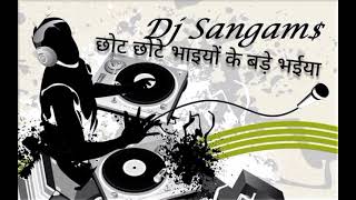 Download lagu Chote Chote Bhaiyon Ke Bade Bhaiya (Wedding Songs Hard Mix) Dj Veeru Allahabad Djsangam.com mp3