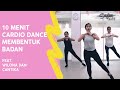 10 Menit Cardio Dance Workout Membakar Lemak Dan Membentuk Badan FEAT Wilona Cantika