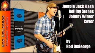 Jumpin' Jack Flash (Rolling Stones Johnny Winter Cover) by Rod DeGeorge