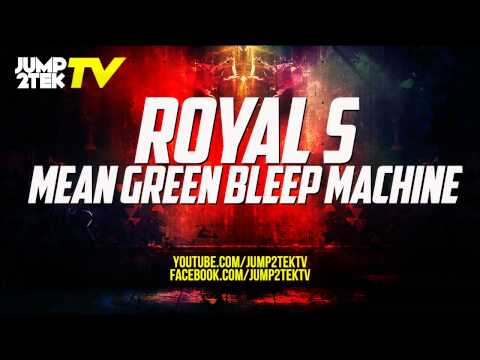 Royal S - Mean Green Bleep Machine