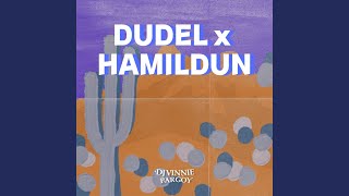 Download lagu DUDEL X HAMILDUN mp3