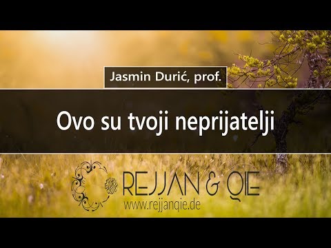 Ovo su tvoji neprijatelji - Jasmin Durić, prof.